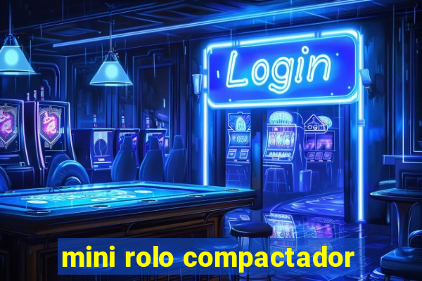 mini rolo compactador